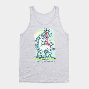 Never Leap Frog A Unicorn Tank Top